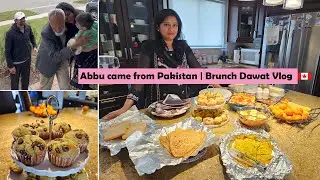 Pakistan se Abbu Aye Canada 🇨🇦 Brunch Dawat | Home Cooked Banana Muffins | Dawat Vlog | Canada Life