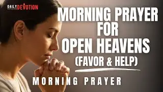 Your Favor And Help I need today God | Blessed Morning Prayer