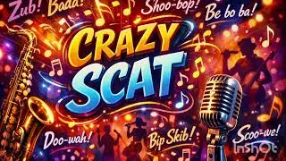 CRAZY SCAT 