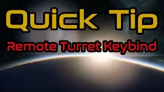 Star Citizen: Quick Tips - Remote Turrets