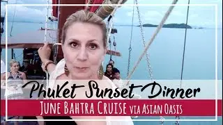 Phuket | June Bahtra Sunset Dinner Cruise