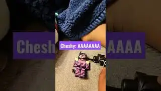 Cheshy doesn't do anything and then dies (Dumb way to Die)