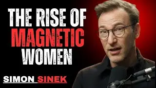 THE RISE OF MAGNETIC WOMEN | BECOMING ABSOLUTELY MAGNETIC &ndash; SIMON SINEK MOTIVATIONAL SPEECH