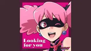 Looking for you