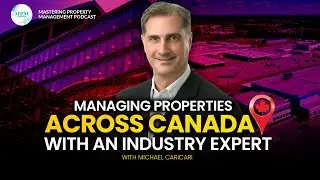 Mastering Property Management with Michael Caricari | Episode 21