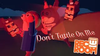 Don't Tattle On Me but it's in Rec Room