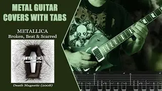 Metallica - Broken, Beat & Scarred / Metal Guitar Cover / Tuto / WITH TAB