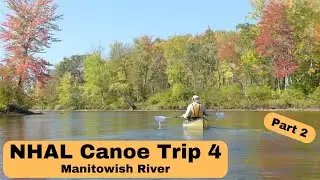 Manitowish River, NHAL Canoe Trip 4 (Part 2)