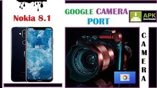 Google Camera port for Nokia 8.1