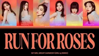 [My Girl Group] HARMONY - 'RUN FOR ROSES' | ORG. by NMIXX (6 MEMBERS)