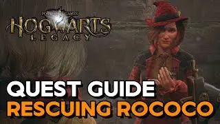 Hogwarts Legacy - Rescuing Rococo (Side Quest Guide)