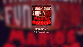 Demise V2 Pitched Down