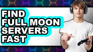 How to Find Full Moon Servers Fast - Easy Guide