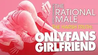 The Truth about your OnlyFans Girlfriend