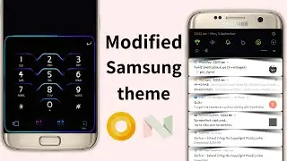 Samsung Modified Themes For Nougat/ Oreo Users | 2018 Themes
