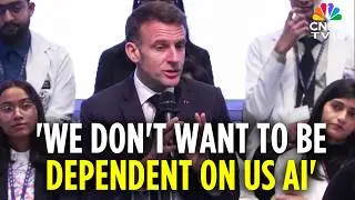 Emmanuel Macron: India and France Must Avoid Dependence on US or Chinese AI Models | N18V