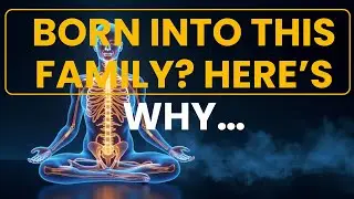 Why You Were Born into Your Family  Buddhist View on Soul Contracts