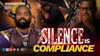 HAMMERTIME: Silence Is Compliance