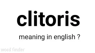 Clitoris meaning in english &hellip;