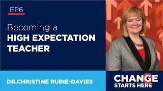Dr. Christine Rubie-Davies - Becoming a High-Expectation Teacher