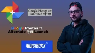 Digiboxx an alternate of Google Photos. [In Hindi]