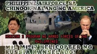 🇵🇭 KANSELADO ANG MIL MI-17 NG RUSSIA PHILIPPINES AIRFORCE ITUTULAK ANG CHINOOK NG AMERICA