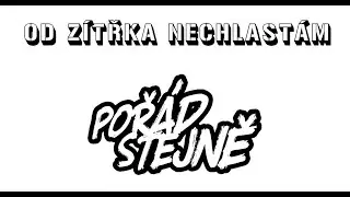 Pořád stejně - OD ZÍTŘKA NECHLASTÁM