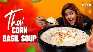 Thai Basil Corn Soup | Kitchen Stories |Shanghai Chef Gachibowli|Kitchen Stoies|Teluguone Originals|