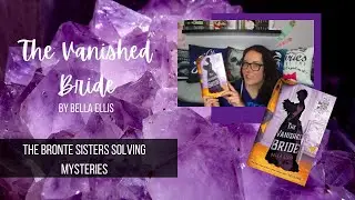 The Vanished Bride || A Bronte Sisters Mystery | Book Reivew