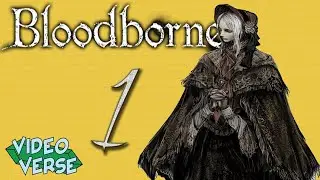 Bloodborne: WATERSPHERE IS BORN -Pt.1