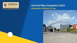 One Act Play Competition - Nirma University