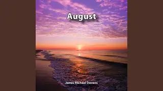 When August Comes