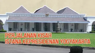 Simak! Perjalanan Kisah Istana Kepresidenan Yogyakarta