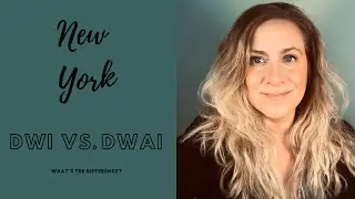 What&rsquo;s the Difference Between a New York DWI and a New York DWAI?