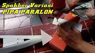 Cara Membuat Spakbor Variasi Dari Pipa Pvc (MODEL NINJA)