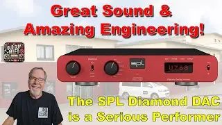 Great Sound & Amazing Engineering! The SPL Diamond DAC is a Serious Performer w/German Precision.