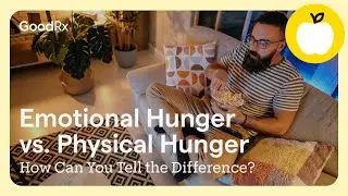 Emotional Hunger vs. Physical Hunger: How to Tell the Difference | GoodRx
