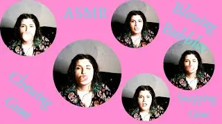ASMR Chewing Bubble Gum, Blowing Bubbles, and Snapping Gum