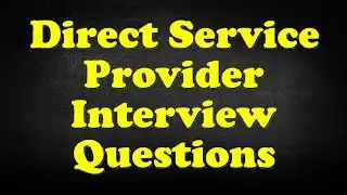 Direct Service Provider Interview Questions
