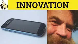 🔵 Innovate Innovation Inovative - Innovate Meaning - Innovation Examples - Inovative Definition