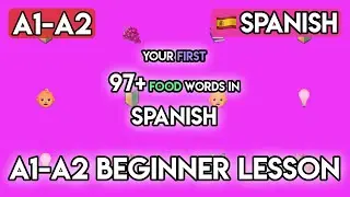 Learn Spanish for Beginners: 100+ Essential Words for Food & Cooking (A1-A2 Vocabulary)