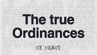 The true Ordinances // By Heart [Sermon]