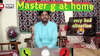 Master g at home | very bad situation | master g in tight position