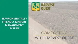 Harvest Quest Manure and Mortality Management Through Composting