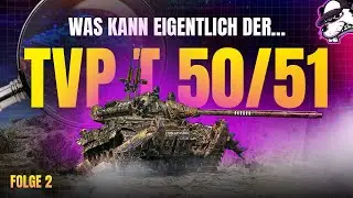 Was kann eigentlich der... Folge #2 TVP T 50/51 [World of Tanks - Live Gameplay - Deutsch]