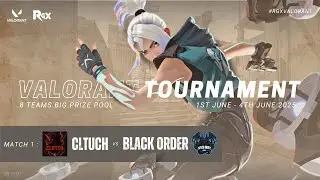 🔴 VALORANT TOURNAMENT LIVE DAY 3 | MATCH 1 Clutch VS Black Order
