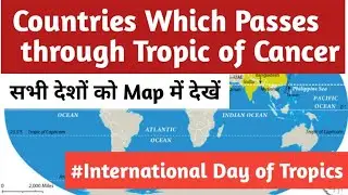 Countries Which Passes through Tropic of Cancer in Map | @Know the World on Map  | places in News