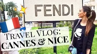 Travel Vlog: Nice & Cannes | Weird Service In Fendi 👀
