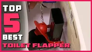 Best Toilet Flappers to Buy in 2022 - Top 5 Toilet Flappers Review