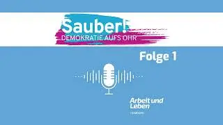 Demokratie aufs Ohr - Folge 1: Gegen Demokratiefeindlichkeit und Diskriminierung.